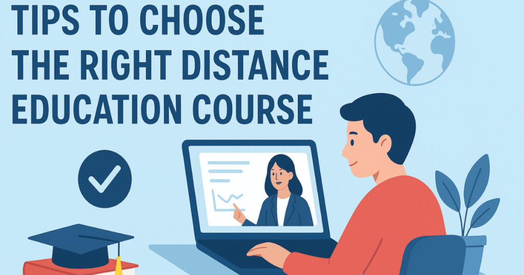 Tips to Choose the Right Distance Education